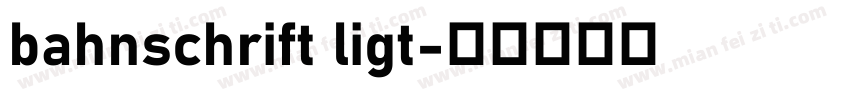 bahnschrift ligt字体转换